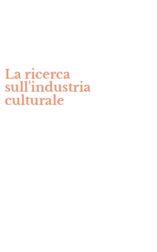 La ricerca sull'industria culturale