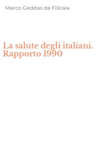 La salute degli italiani. Rapporto 1990