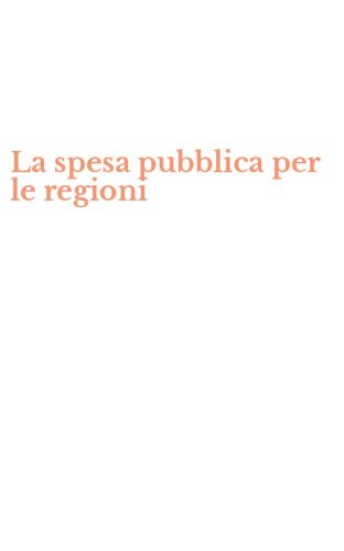 La spesa pubblica per le regioni