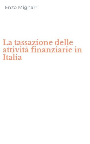 La tassazione delle attivit&agrave; finanziarie in Italia