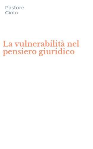 La vulnerabilit&agrave; nel pensiero giuridico
