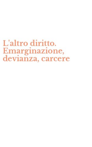 L'altro diritto. Emarginazione, devianza, carcere