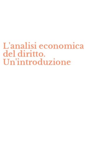 L'analisi economica del diritto. Un'introduzione