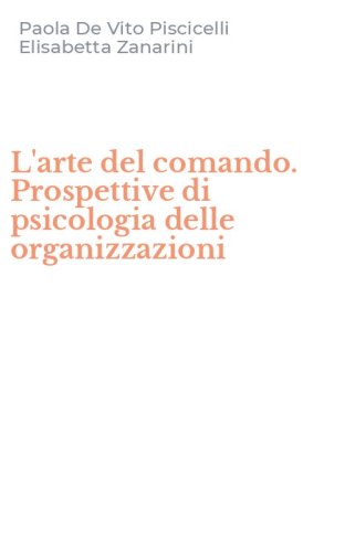 L'arte del comando. Prospettive di psicologia delle organizzazioni
