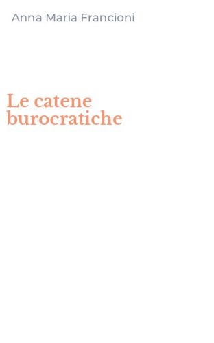 Le catene burocratiche
