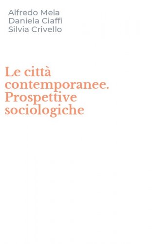 Le citt&agrave; contemporanee. Prospettive sociologiche