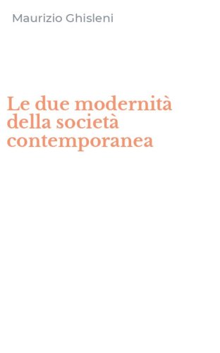 Le due modernit&agrave; della societ&agrave; contemporanea