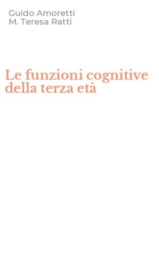 Le funzioni cognitive della terza et&agrave;