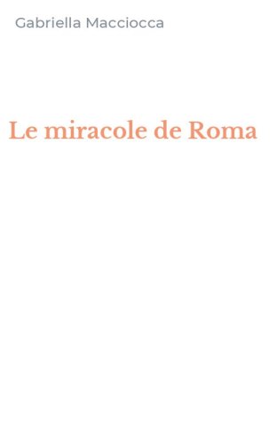 Le miracole de Roma