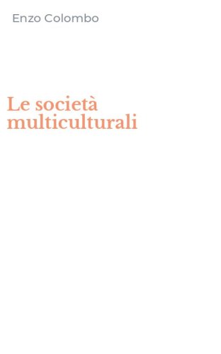 Le societ&agrave; multiculturali