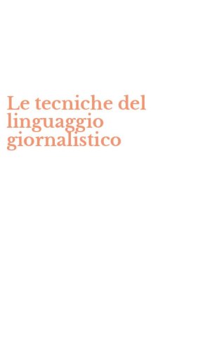 Le tecniche del linguaggio giornalistico