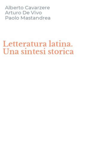 Letteratura latina. Una sintesi storica