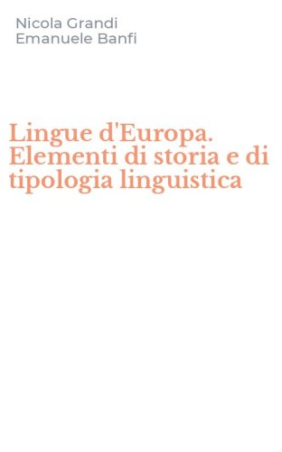 Lingue d'Europa. Elementi di storia e di tipologia linguistica