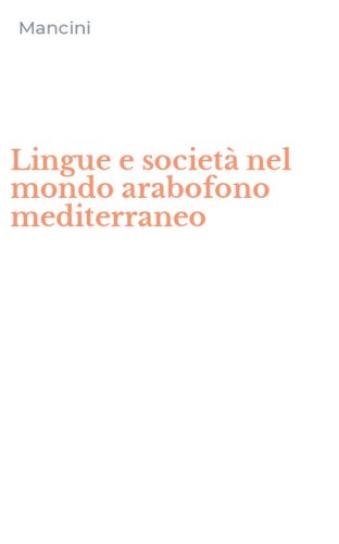 Lingue e societ&agrave; nel mondo arabofono mediterraneo