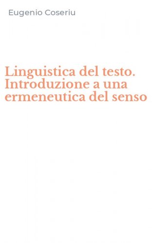 Linguistica del testo. Introduzione a una ermeneutica del senso