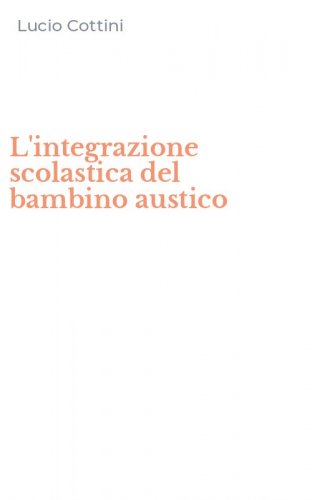 L'integrazione scolastica del bambino austico
