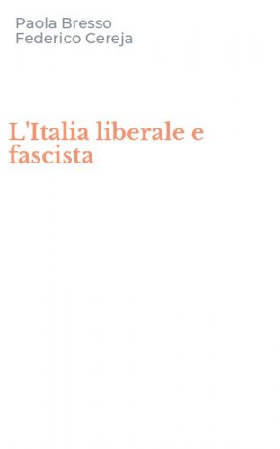 L'Italia liberale e fascista