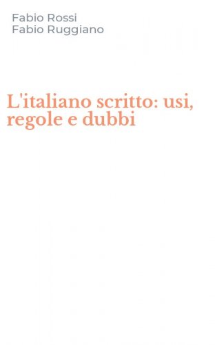 L'italiano scritto: usi, regole e dubbi