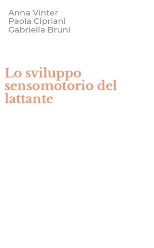 Lo sviluppo sensomotorio del lattante