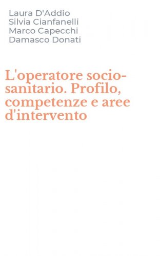 L'operatore socio-sanitario. Profilo, competenze e aree d'intervento