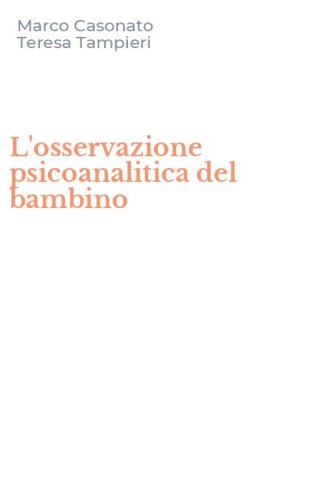 L'osservazione psicoanalitica del bambino