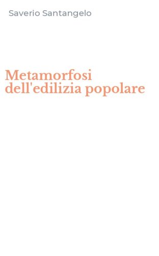 Metamorfosi dell'edilizia popolare