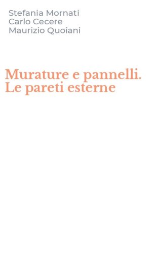 Murature e pannelli. Le pareti esterne