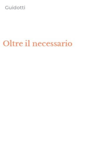 Oltre il necessario