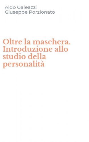 Oltre la maschera. Introduzione allo studio della personalit&agrave;