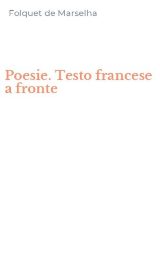 Poesie. Testo francese a fronte