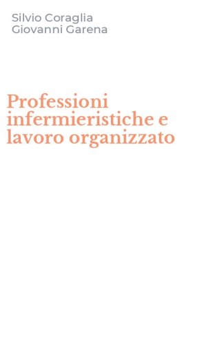 Professioni infermieristiche e lavoro organizzato