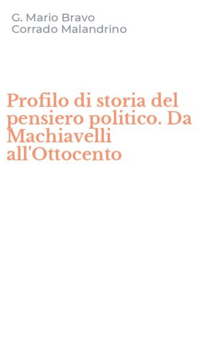Profilo di storia del pensiero politico. Da Machiavelli all'Ottocento