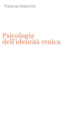 Psicologia dell'identit&agrave; etnica