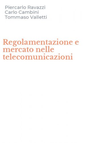 Regolamentazione e mercato nelle telecomunicazioni