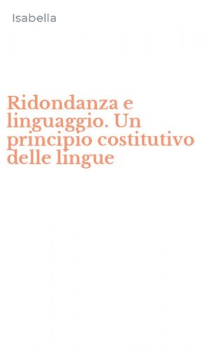Ridondanza e linguaggio. Un principio costitutivo delle lingue
