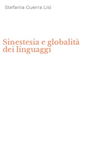Sinestesia e globalit&agrave; dei linguaggi