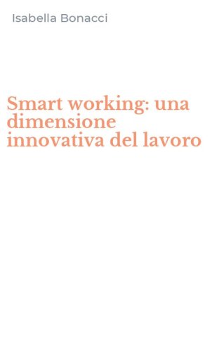 Smart working: una dimensione innovativa del lavoro