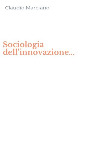 Sociologia dell'innovazione...