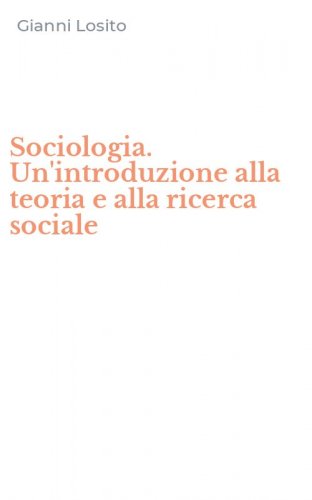 Sociologia. Un'introduzione alla teoria e alla ricerca sociale