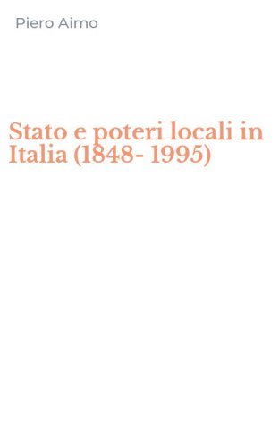 Stato e poteri locali in Italia (1848-1995)