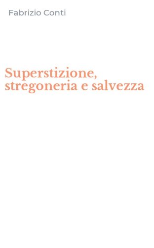 Superstizione, stregoneria e salvezza