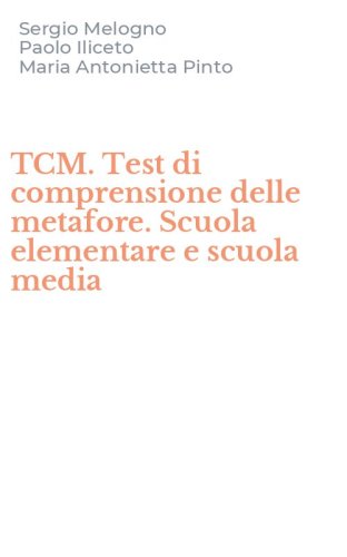 TCM. Test di comprensione delle metafore. Scuola elementare e scuola media