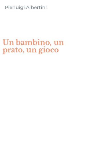 Un bambino, un prato, un gioco