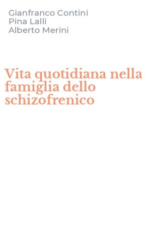 Vita quotidiana nella famiglia dello schizofrenico