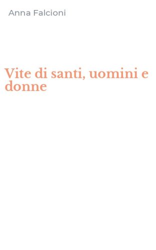 Vite di santi, uomini e donne