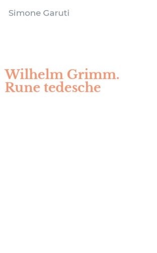 Wilhelm Grimm. Rune tedesche