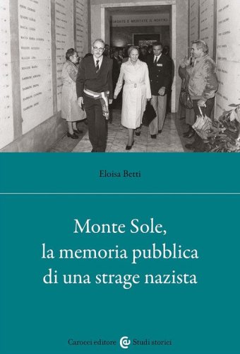 Monte Sole, la memoria pubblica di una strage nazista