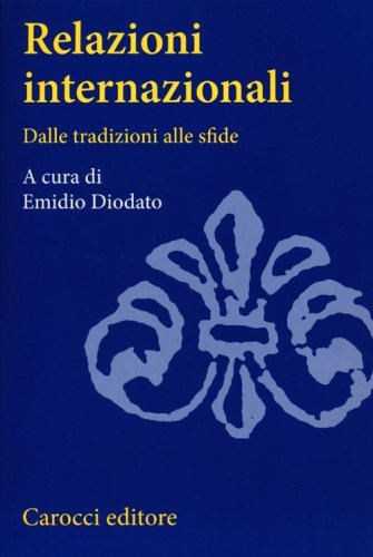 Relazioni internazionali. Dalle tradizioni alle sfide