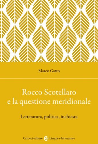 Rocco Scotellaro e la questione meridionale. Letteratura, politica, inchiesta