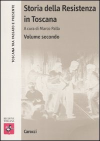 Storia della Resistenza in Toscana